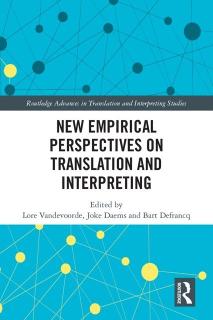Bart Defrancq, Joke Daems, Lore Vandevoorde - New Empirical Perspectives on Translation and Interpreting, E-bok