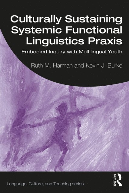 Kevin Burke, Ruth Harman - Culturally Sustaining Systemic Functional Linguistics Praxis, E-bok