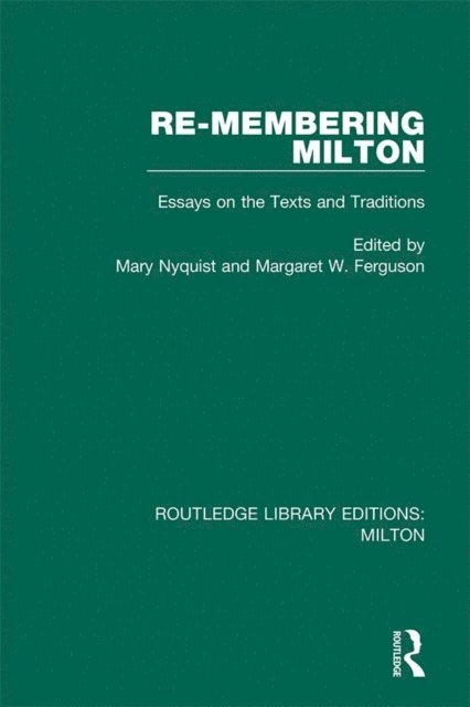 Margaret W. Ferguson, Mary Nyquist - Re-membering Milton, E-bok