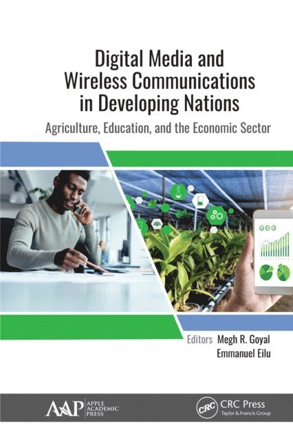 Emmanuel Eilu, Megh R. Goyal - Digital Media and Wireless Communications in Developing Nations, E-bok