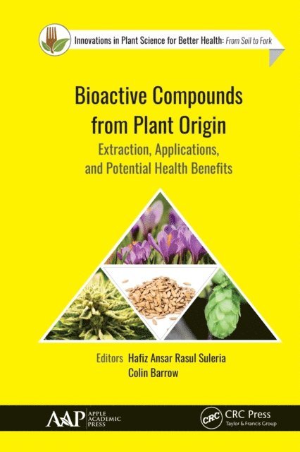 Colin Barrow, Hafiz Ansar Rasul Suleria - Bioactive Compounds from Plant Origin, E-bok