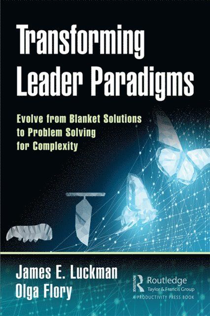 Olga Flory, James E. Luckman - Transforming Leader Paradigms, E-bok