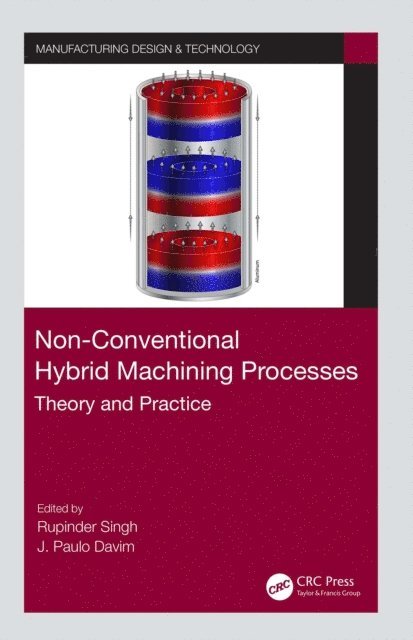 J. Paulo Davim, Rupinder Singh - Non-Conventional Hybrid Machining Processes, E-bok