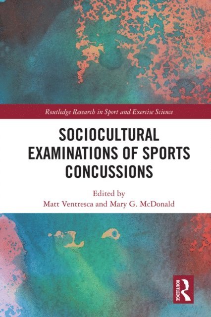 Mary McDonald, Matt Ventresca - Sociocultural Examinations of Sports Concussions, E-bok