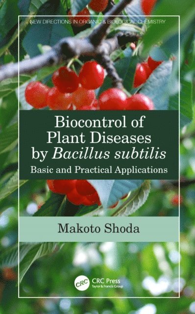 Makoto Shoda - Biocontrol of Plant Diseases by Bacillus subtilis, E-bok