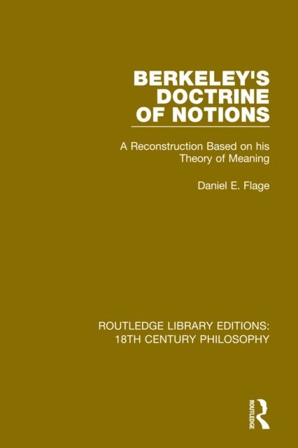 Daniel E. Flage - Berkeley's Doctrine of Notions, E-bok