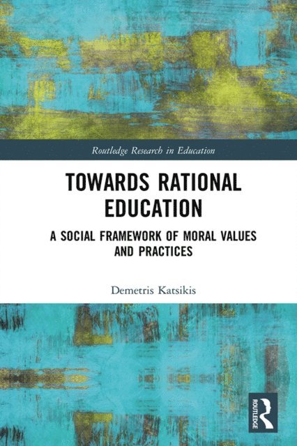 Demetris Katsikis - Towards Rational Education, E-bok