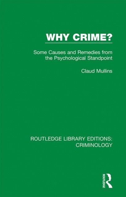Claud Mullins - Why Crime?, E-bok