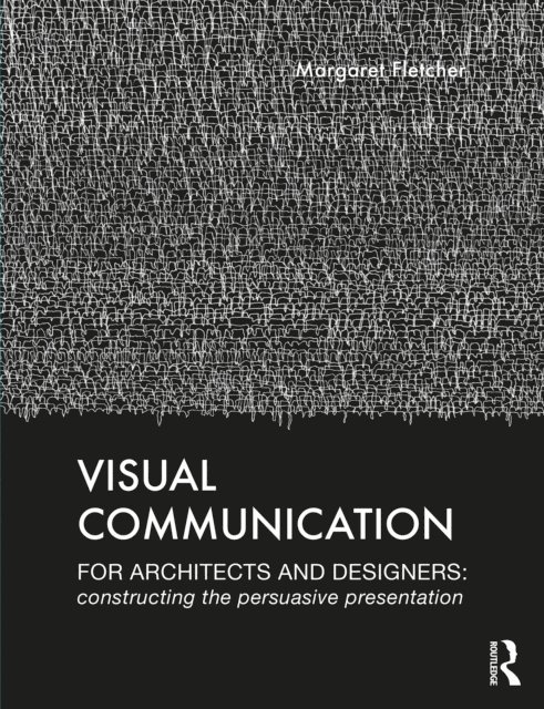 Margaret Fletcher - Visual Communication for Architects and Designers, E-bok