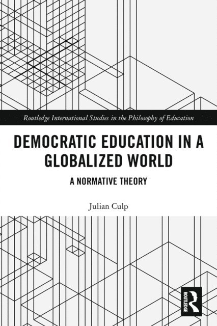 Julian Culp - Democratic Education in a Globalized World, E-bok