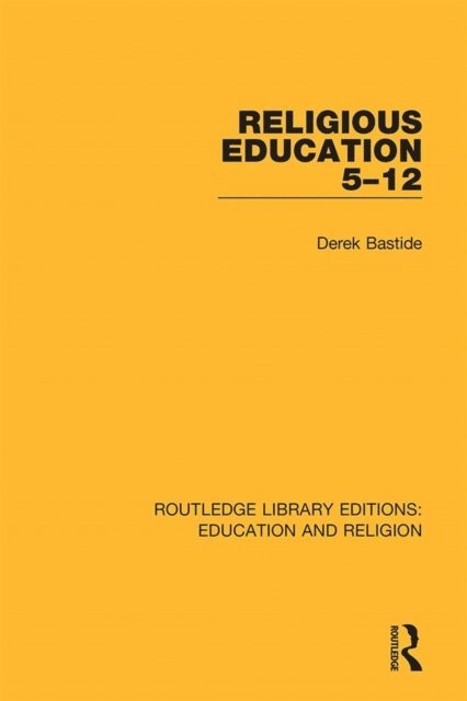 Derek Bastide - Religious Education 5-12, E-bok