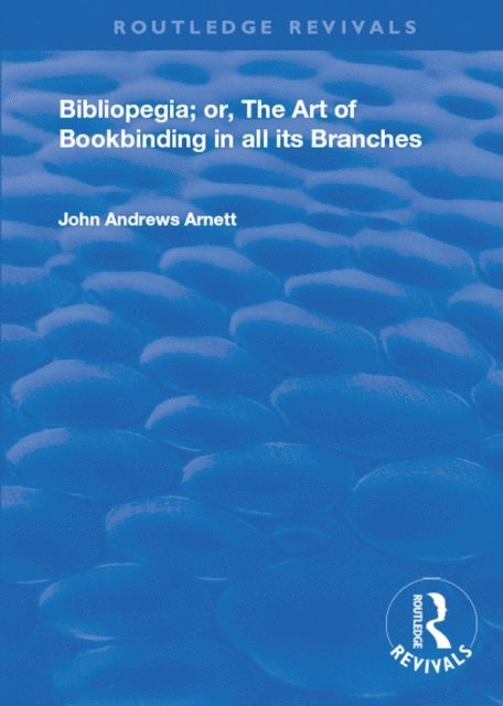 John Andrews Arnett - Bibliopegia, E-bok. Tillgänglighet: Lägg i varukorg
