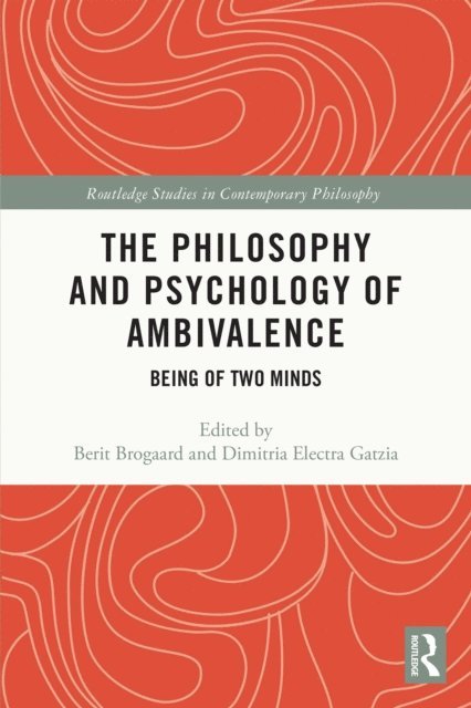 Dimitria Electra Gatzia, Berit Brogaard - Philosophy and Psychology of Ambivalence, E-bok