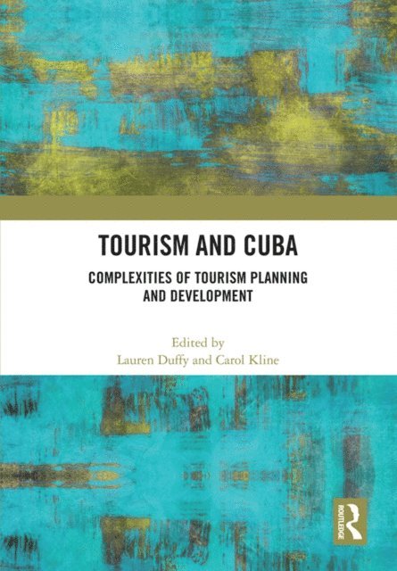 Carol Kline, Lauren Duffy - Tourism and Cuba, E-bok