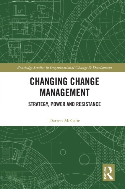 Darren McCabe - Changing Change Management, E-bok