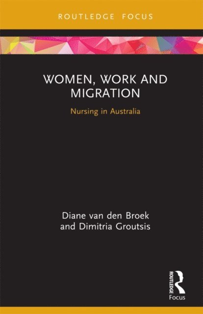 Dimitria Groutsis, Diane van den Broek - Women, Work and Migration, E-bok