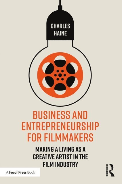 Charles Haine - Business and Entrepreneurship for Filmmakers, E-bok. Tillgänglighet: Lägg i varukorg