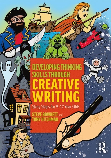 Tony Hitchman, Steve Bowkett - Developing Thinking Skills Through Creative Writing, E-bok