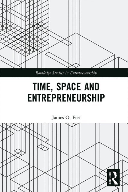 James Fiet - Time, Space and Entrepreneurship, E-bok