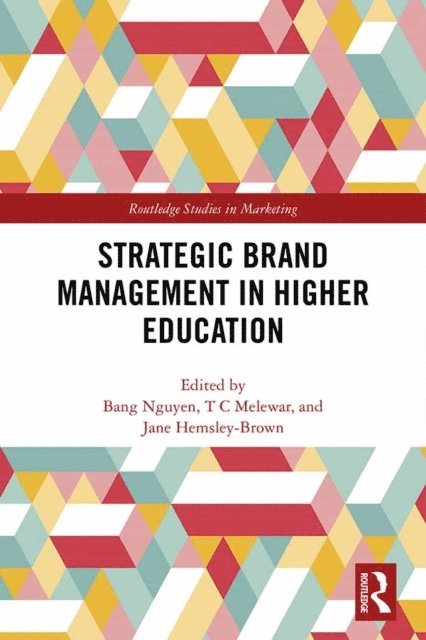 Jane Hemsley-Brown, T.C Melewar, Bang Nguyen - Strategic Brand Management in Higher Education, E-bok