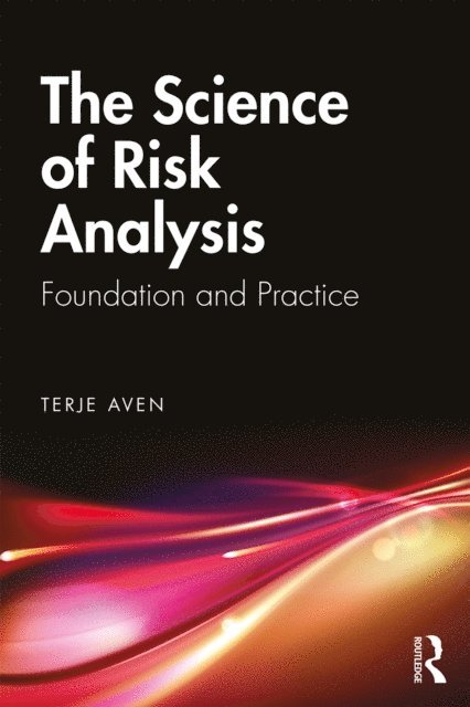 Terje Aven - Science of Risk Analysis, E-bok