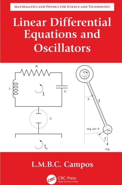 Luis Manuel Braga da Costa Campos - Linear Differential Equations and Oscillators, E-bok