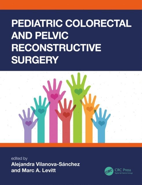 Marc A. Levitt, Alejandra Vilanova-Sanchez - Pediatric Colorectal and Pelvic Reconstructive Surgery, E-bok