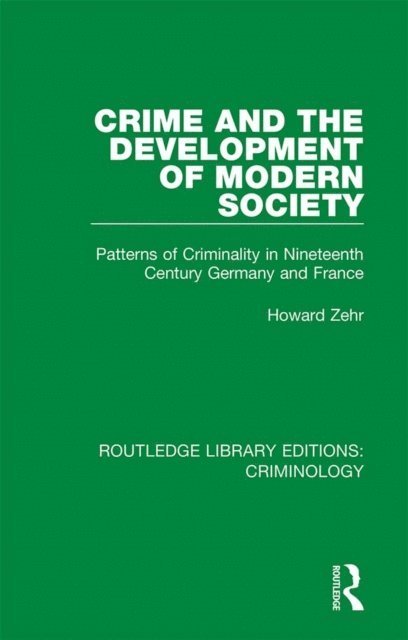 Howard Zehr - Crime and the Development of Modern Society, E-bok