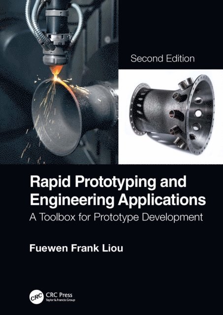 Fuewen Frank Liou - Rapid Prototyping and Engineering Applications, E-bok