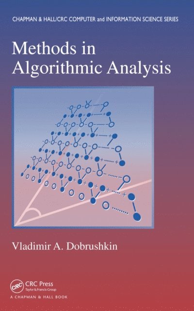 Vladimir A. Dobrushkin - Methods in Algorithmic Analysis, E-bok