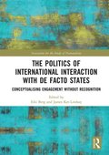 Politics of International Interaction with de facto States