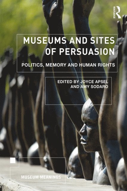 Amy Sodaro, Joyce Apsel - Museums and Sites of Persuasion, E-bok