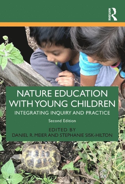 Stephanie Sisk-Hilton, Daniel R. Meier - Nature Education with Young Children, E-bok