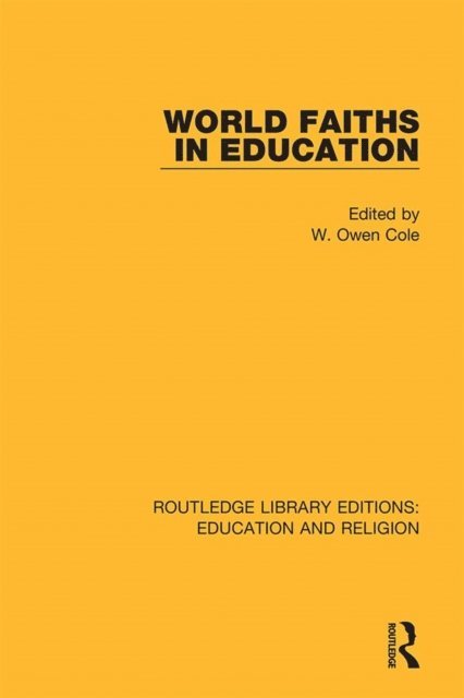 W. Owen Cole - World Faiths in Education, E-bok