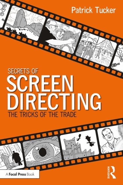 Patrick Tucker - Secrets of Screen Directing, E-bok