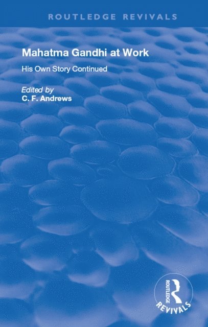 C. F. Andrews - Mahatma Gandhi At Work, E-bok