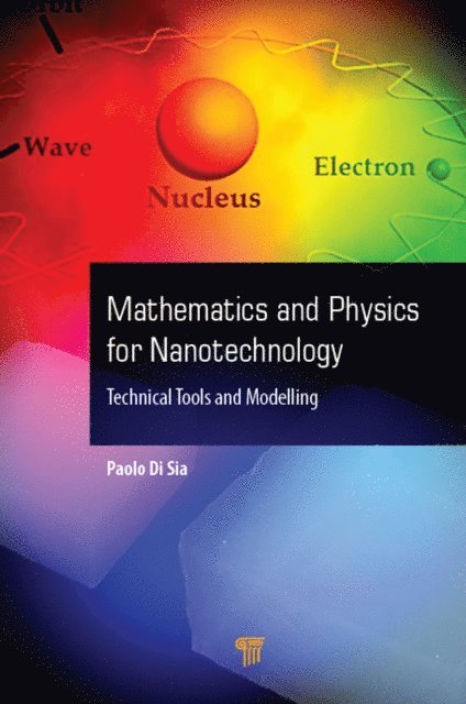Paolo Di Sia - Mathematics and Physics for Nanotechnology, E-bok