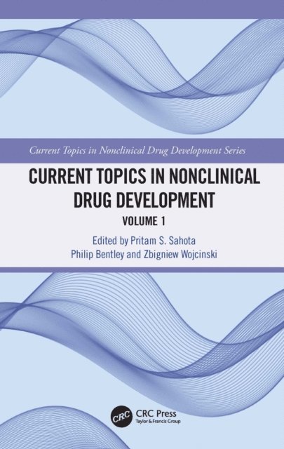 Zbigniew Wojcinski, Philip Bentley, Pritam S. Sahota - Current Topics in Nonclinical Drug Development, E-bok
