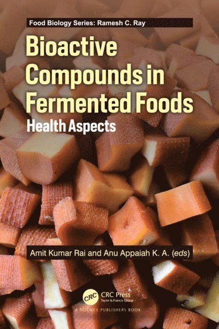 Anu Appaiah K. A., Amit Kumar Rai - Bioactive Compounds in Fermented Foods, E-bok
