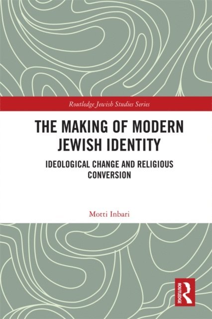 Motti Inbari - Making of Modern Jewish Identity, E-bok
