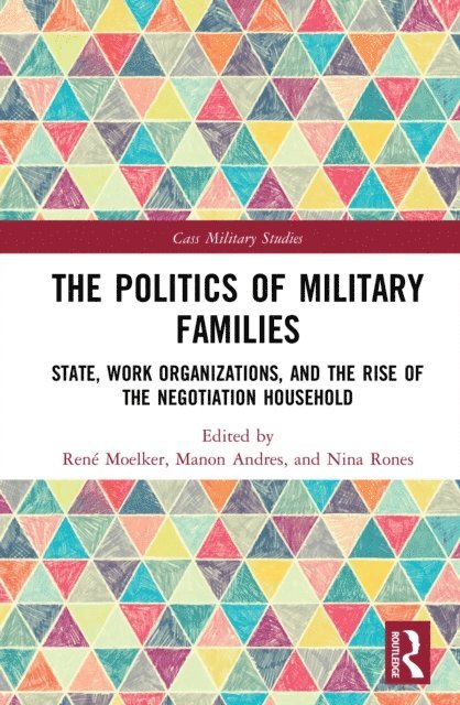 Nina Rones, Manon Andres, Rene Moelker - Politics of Military Families, E-bok