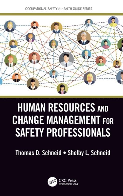Shelby L. Schneid, Thomas D. Schneid - Human Resources and Change Management for Safety Professionals, E-bok
