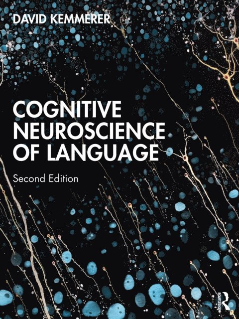 David Kemmerer - Cognitive Neuroscience of Language, E-bok