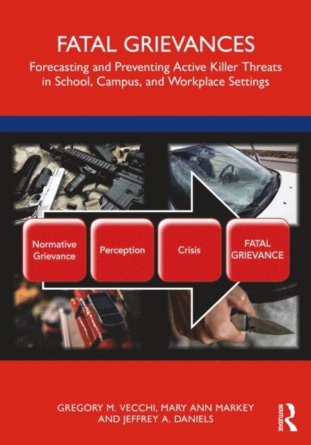 Jeffrey A. Daniels, Mary Ann Markey, Gregory M. Vecchi - Fatal Grievances, E-bok