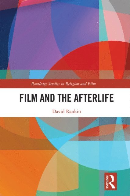 David Rankin - Film and the Afterlife, E-bok