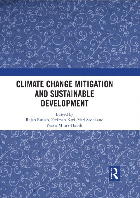 Nazia Mintz-Habib, Yuri Sadoi, Fatimah Kari, Rajah Rasiah - Climate Change Mitigation and Sustainable Development, E-bok
