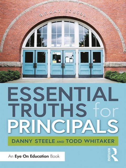 Todd Whitaker, Danny Steele - Essential Truths for Principals, E-bok