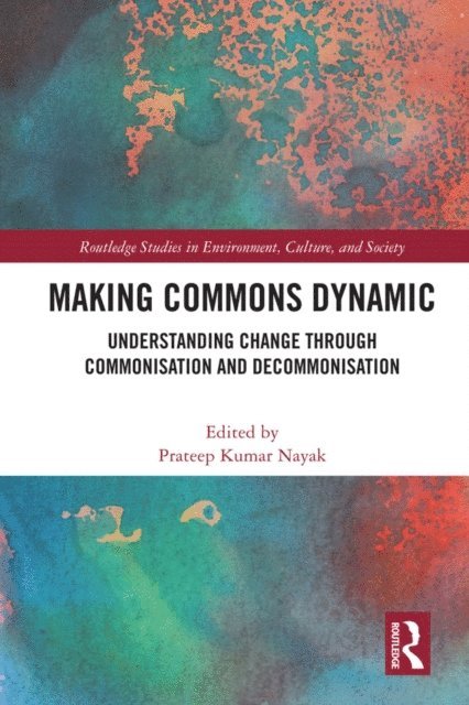 Prateep Kumar Nayak - Making Commons Dynamic, E-bok