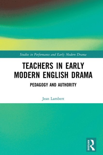 Jean Lambert - Teachers in Early Modern English Drama, E-bok