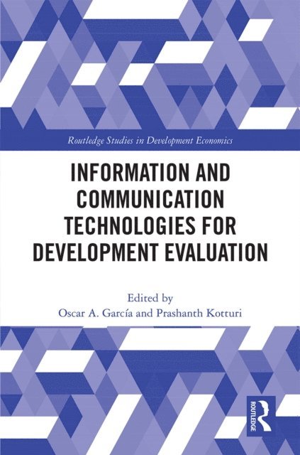Prashanth Kotturi, Oscar A. GarcA-a - Information and Communication Technologies for Development Evaluation, E-bok